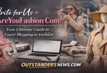 Write for Us + AreYouFashion Com